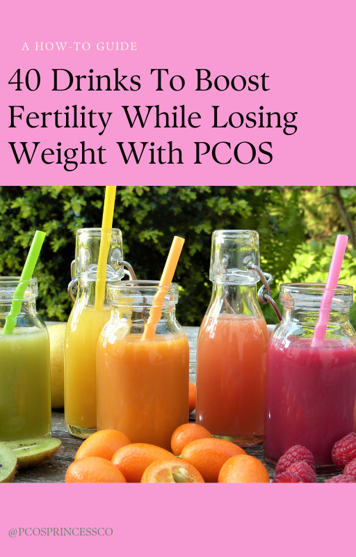40 Drinks To Boost Fertility While Losing Weight With PCOS